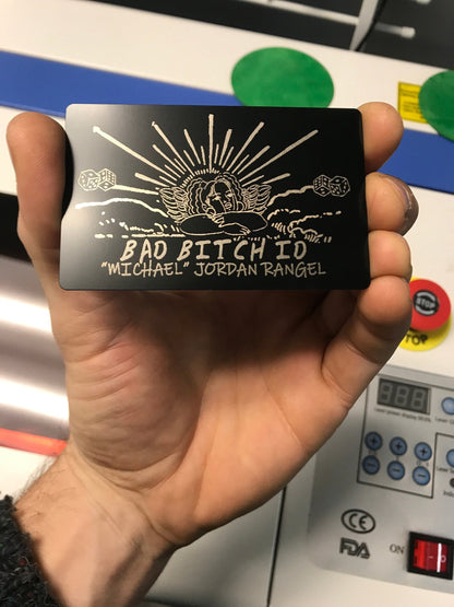 Custom Metal Bad Bitch ID, Personalized Baddie Identification *Your Name Here* Anodized Aluminum Laser Engraved Gift Card